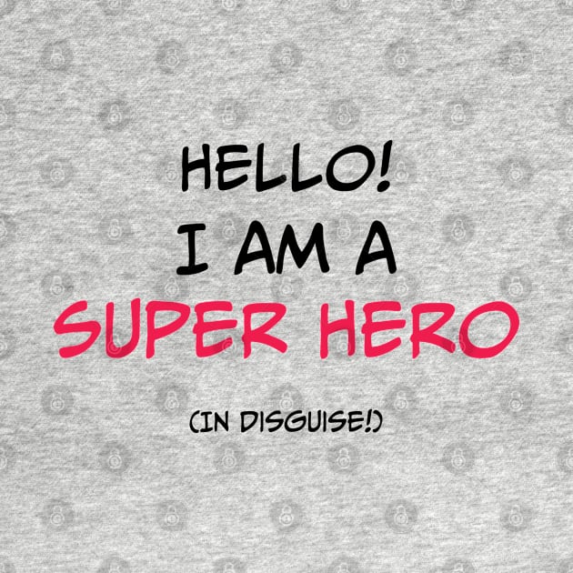 Super Hero in Disguise by LaurenPatrick
